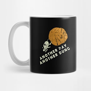 another day another dung Mug